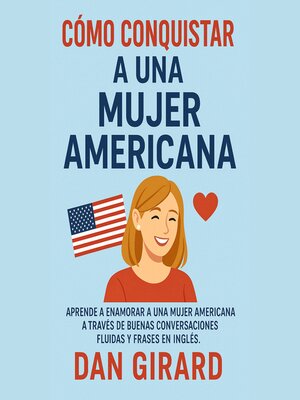 cover image of Cómo conquistar a una Mujer Americana